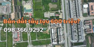 Bán Đất Tây Tựu 600 Triệu